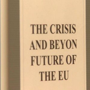 The crisis and the future of Europe